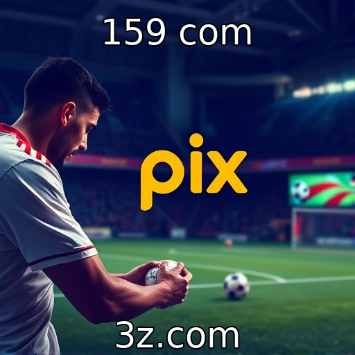 159 com Apostas esportivas: como analisar e aproveitar oportunidades em cada partida